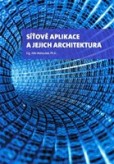 Síťové aplikace a jejich architektura Síťové aplikace a jejich architektura