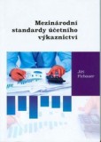 Mezinárodní standardy účetního výkaznictví Mezinárodní standardy účetního výkaznictví