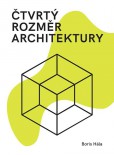 Čtvrtý rozměr architektury Čtvrtý rozměr architektury