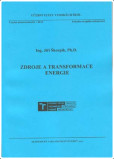 Zdroje a transformace energie Zdroje a transformace energie