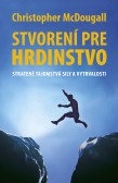 Stvorení pre hrdinstvo Stvorení pre hrdinstvo