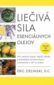 Liečivá sila esenciálnych olejov Liečivá sila esenciálnych olejov