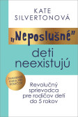 Neposlušné deti neexistujú Neposlušné deti neexistujú