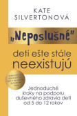 Neposlušné deti ešte stále neexistujú Neposlušné deti ešte stále neexistujú