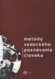 Metódy vedeckého poznávania človeka pre začiatočníkov Metódy vedeckého poznávania človeka pre začiatočníkov