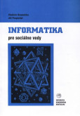 Informatika pre sociálne vedy Informatika pre sociálne vedy