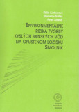 Environmentálne riziká tvorby kyslých banských vôd na opustenom ložisku Smolník Environmentálne riziká tvorby kyslých banských vôd na opustenom ložisku Smolník