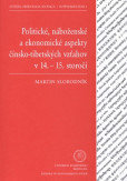 Politické, náboženské a ekonomické aspekty čínsko-tibetských vzťahov v 14. - 15. storočí Politické, náboženské a ekonomické aspekty čínsko-tibetských vzťahov v 14. - 15. storočí