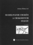 Modelovanie chorôb a chorobných stavov (2.vydanie) Modelovanie chorôb a chorobných stavov (2.vydanie)