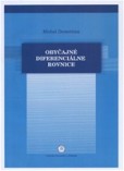 Obyčajné diferenciálne rovnice Obyčajné diferenciálne rovnice