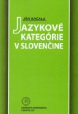 Jazykové kategórie v slovenčine Jazykové kategórie v slovenčine