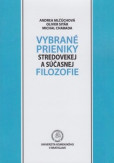 Vybrané prieniky stredovekej a súčasnej filozofie Vybrané prieniky stredovekej a súčasnej filozofie