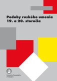 Podoby ruského umenia 19. a 20. storočia Podoby ruského umenia 19. a 20. storočia