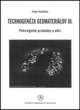 Technogenéza geomateriálov III