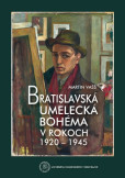 Bratislavská umelecká bohéma v rokoch 1920-1945 Bratislavská umelecká bohéma v rokoch 1920-1945