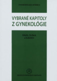 Vybrané kapitoly z gynekológie Vybrané kapitoly z gynekológie