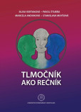 Tlmočník ako rečník Tlmočník ako rečník