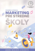 Marketing pre stredné školy – Moderná učebnica Marketing pre stredné školy – Moderná učebnica