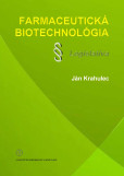 Farmaceutická biotechnológia Farmaceutická biotechnológia