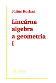 Lineárna algebra a geometria I (2. vydanie)