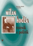 Milan Hodža - štátnik a politik Milan Hodža - štátnik a politik