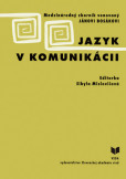 Jazyk v komunikáci Jazyk v komunikáci