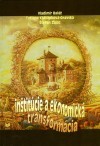 Inštitúcie a ekonomické transformácie Inštitúcie a ekonomické transformácie
