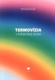 Termovízia v lekárskej praxi Termovízia v lekárskej praxi