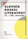 Slovník ruskej literatúry 11. - 20. storočia Slovník ruskej literatúry 11. - 20. storočia