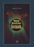 Astronóm Milan Rastislav Štefánik