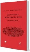 Ekonomická demokracia dnes Ekonomická demokracia dnes