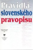 Pravidlá slovenského pravopisu Pravidlá slovenského pravopisu
