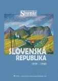 Slovensko v 20. storočí 4. zv., SLOVENSKÁ REPUBLIKA 1939 -1945 Slovensko v 20. storočí 4. zv., SLOVENSKÁ REPUBLIKA 1939 -1945