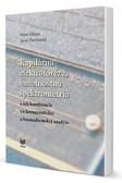 Kapilárna elektroforéza, hmotnostná spektrometria a ich kombinácie vo farmaceutickej a biomedicínskej analýze Kapilárna elektroforéza, hmotnostná spektrometria a ich kombinácie vo farmaceutickej a biomedicínskej analýze