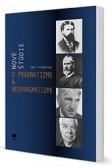 Nové štúdie o pragmatizme a neopragmatizme Nové štúdie o pragmatizme a neopragmatizme