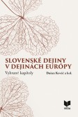 Slovenské dejiny v dejinách Európy Slovenské dejiny v dejinách Európy