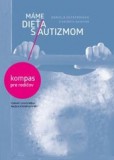 Máme dieťa s autizmom Máme dieťa s autizmom