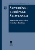 Suverénne európske Slovensko Suverénne európske Slovensko