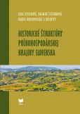 Historické štruktúry poľnohospodárskej krajiny Slovenska Historické štruktúry poľnohospodárskej krajiny Slovenska