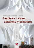 Zastávky v čase, zastávky v priestore Zastávky v čase, zastávky v priestore