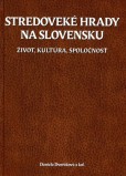 Stredoveké hrady na Slovensku Stredoveké hrady na Slovensku