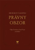 100 rokov časopisu PRÁVNY OBZOR 1917-2017 100 rokov časopisu PRÁVNY OBZOR 1917-2017