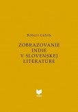 Zobrazovanie INDIE v slovenskej literatúre