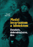 Medzi invariantom a idiolektom - Detektív, dobrodružstvo, des Medzi invariantom a idiolektom - Detektív, dobrodružstvo, des