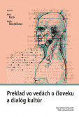 Preklad vo vedách o človeku a dialóg kultúr Preklad vo vedách o človeku a dialóg kultúr
