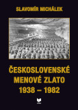 Československé menové zlato 1938 - 1982 Československé menové zlato 1938 - 1982