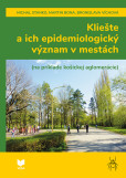 Kliešte a ich epidemiologický význam v mestách Kliešte a ich epidemiologický význam v mestách