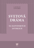 Svetová dráma na slovenských javiskách Svetová dráma na slovenských javiskách