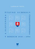 Štátne symboly Československa a Slovenska v rokoch 1918 - 1993 Štátne symboly Československa a Slovenska v rokoch 1918 - 1993