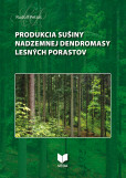 Produkcia sušiny nadzemnej dendromasy lesných porastov